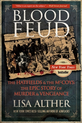 Blood Feud: The Hatfields And The Mccoys: The Epic Story Of Murder And Vengeance Paperback Lyons Press
