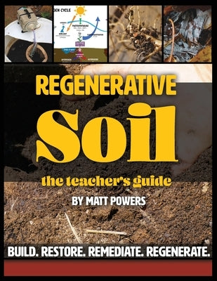 Regenerative Soil - The Teacher's Guide Paperback Permaculturepowers123