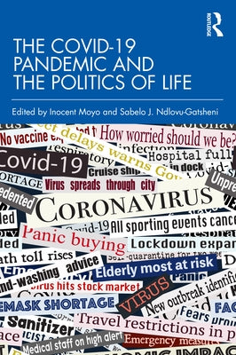 The Covid-19 Pandemic and the Politics of Life Paperback Routledge Chapman & Hall