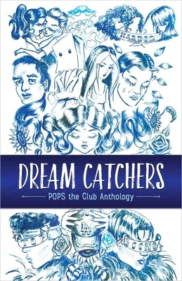 Dream Catchers: Pops the Club Anthology Out of the Woods Press