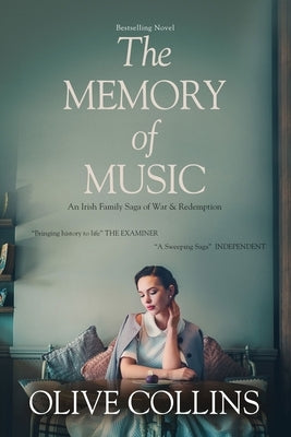The Memory of Music: One Irish family - One hundred turbulent years: 1916 to 2016 Independent Publishing Network