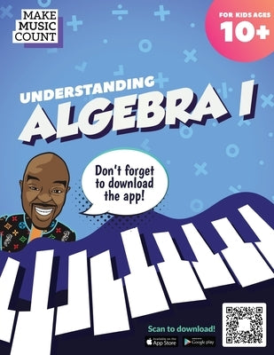 Make Music Count: Understanding Algebra 1 by Blackwell, Marcus