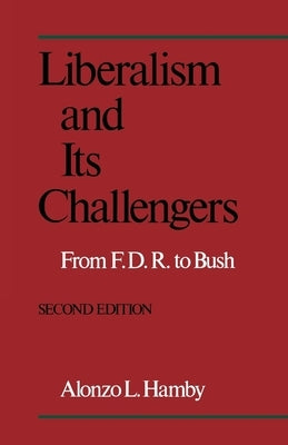 Paperback copy of "Liberalism and Its Challengers" by Oxford University Press, USA, featuring the book cover with title and author details.