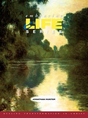 Embracing Life Series by Hunter, Jonathan