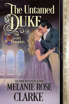 The Untamed Duke Dragonblade Publishing, Inc.