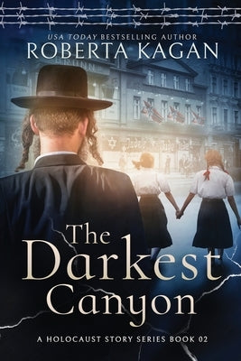 The Darkest Canyon: Book Two in A Holocaust Story Series Paperback Independently Published