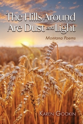 The Hills Around Are Dust and Light Paperback Poetry Box