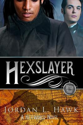 Hexslayer by Hawk, Jordan L.