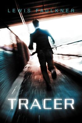 Tracer by Faulkner, Lewis