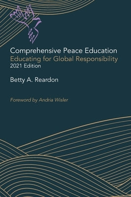 Comprehensive Peace Education: Educating for Global Responsibility Paperback Peace Knowledge Press