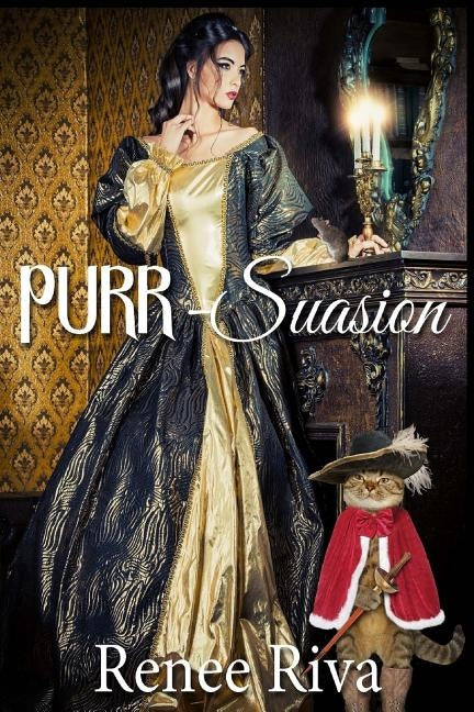 PURR suasion: Jane Austen with a Twist Paperback Createspace Independent Publishing Platform
