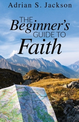 The Beginner's Guide to Faith Paperback Trilogy Christian Publishing