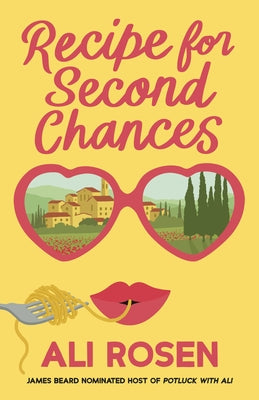 Recipe for Second Chances by Rosen, Ali