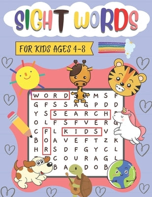 Sight words Word Search For Kids 4-8: Easy word Search Puzzles With Sight Words, To Help Your Kids Improve Their Spelling Skills and Vocabulary Paperback Independently Published