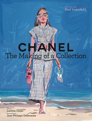 Chanel: The Making of a Collection by Cenac, Laetitia