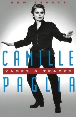 Vamps & Tramps: New Essays by Paglia, Camille