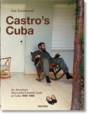 Lee Lockwood. Castro's Cuba. an American Journalist's Inside Look at Cuba, 1959-1969 by Lockwood, Lee