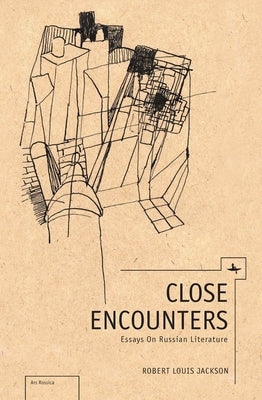 Close Encounters: Essays on Russian Literature Paperback Academic Studies Press
