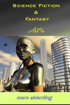 Science Fiction & Fantasy Art by Ehlerding, Marc