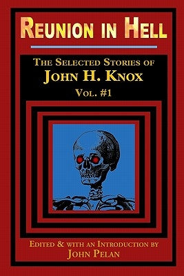 Reunion in Hell by Knox, John H.