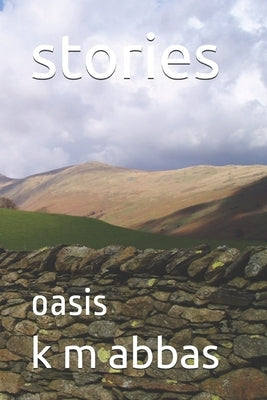 stories: oasis Paperback Independently Published