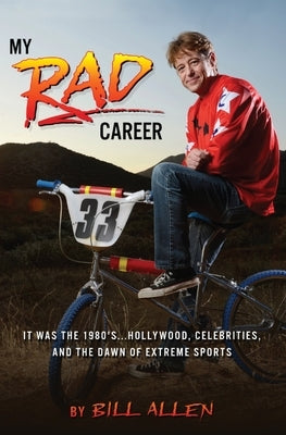 My RAD Career by Allen, Bill