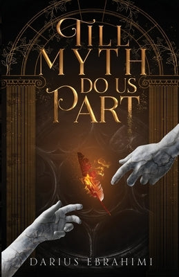 Till Myth Do Us Part by Ebrahimi, Darius