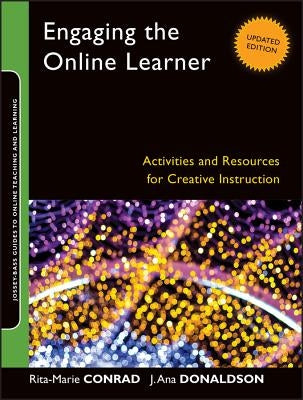 Engaging the Online Learner by Conrad, Rita-Marie