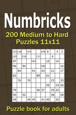 Numbricks puzzle book for adults: 200 Medium to Hard Puzzles 11x11 Paperback Independently Published