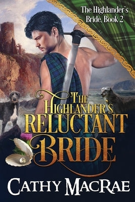 The Highlander's Reluctant Bride: A Scottish Medieval Romance Paperback Short Dog Press