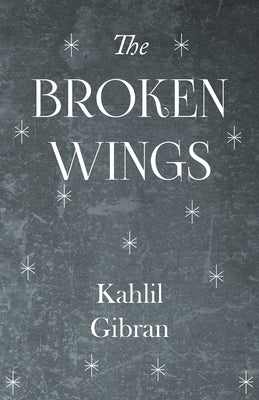 The Broken Wings Paperback Wylie Press