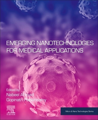Emerging Nanotechnologies for Medical Applications by Ahmad, Nabeel