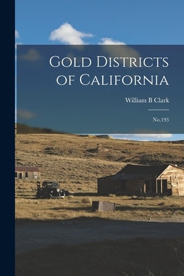 Gold Districts of California: No.193 Paperback Legare Street Press
