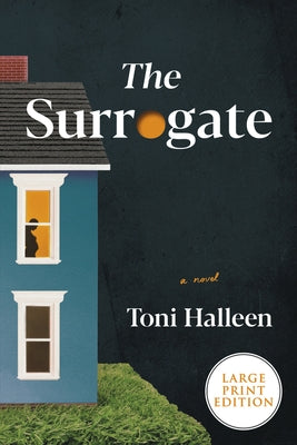 The Surrogate by Halleen, Toni