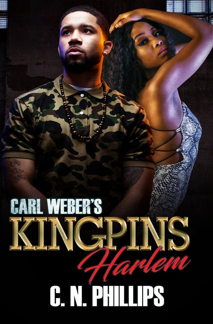 Carl Weber's Kingpins: Harlem by Phillips, C. N.