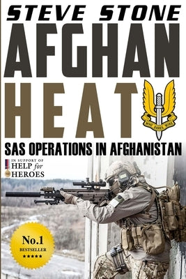 Afghan Heat: SAS Operations in Afghanistan Paperback Createspace Independent Publishing Platform
