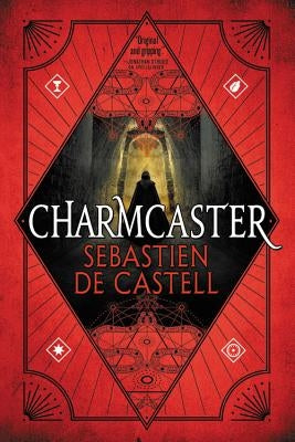 Charmcaster by De Castell, Sebastien