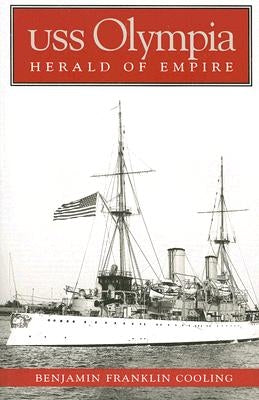 USS Olympia: Herald of Empire Paperback US Naval Institute Press