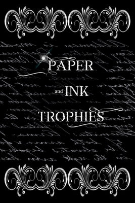 Paper and Ink Trophies Paperback Painted Wings Publishing