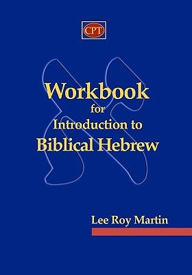Workbook for Introduction to Biblical Hebrew Paperback CPT Press