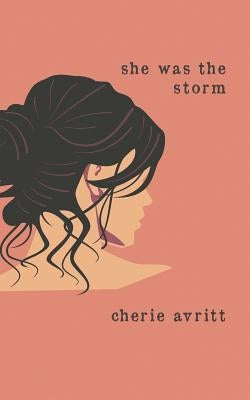 She Was the Storm Independently Published