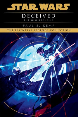 Deceived: Star Wars Legends (the Old Republic) by Kemp, Paul S.
