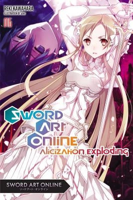 Sword Art Online 16 (Light Novel): Alicization Exploding Paperback Yen on
