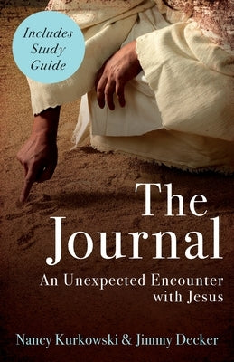 The Journal: An Unexpected Encounter With Jesus by Kurkowski, Nancy