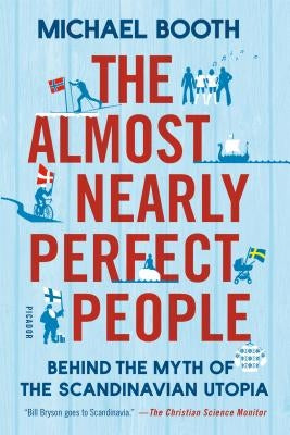 Paperback book titled "The Almost Nearly Perfect People" by Picador USA, featuring a cover with Scandinavian-themed artwork.