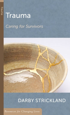 Trauma: Caring for Survivors Paperback P & R Publishing