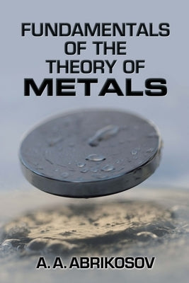 Fundamentals of the Theory of Metals Paperback Dover Publications