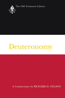 Deuteronomy (OTL) by Nelson, Richard D.