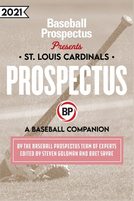 St. Louis Cardinals 2021: A Baseball Companion by Baseball Prospectus