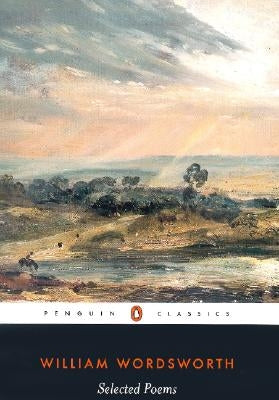 William Wordsworth: Selected Poems Paperback Penguin Group